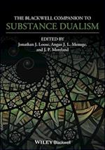 Blackwell Companion to Substance Dualism