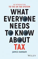 What Everyone Needs to Know about Tax – An Introduction to the UK Tax System