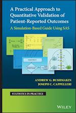 A Practical Approach to Quantitative Validation of  Patient–Reported Outcomes: A Simulation–based Gui de Using SAS