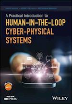 A Practical Introduction to Human–in–the–Loop Cyber–Physical Systems