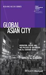 Global Asian City – Migration, Desire and the Politics of Encounter in 21st Century Seoul