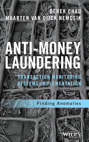 Anti–Money Laundering Transaction Monitoring Systems Implementation – Finding Anomalies
