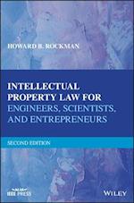 Intellectual Property Law for Engineers, Scientists, and Entrepreneurs