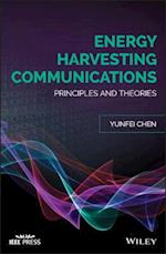 Energy Harvesting Communications – Principles and Theories