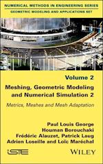 Meshing, Geometric Modeling and Numerical Simulation, Volume 2