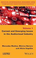 Current and Emerging Issues in the Audiovisual Industry