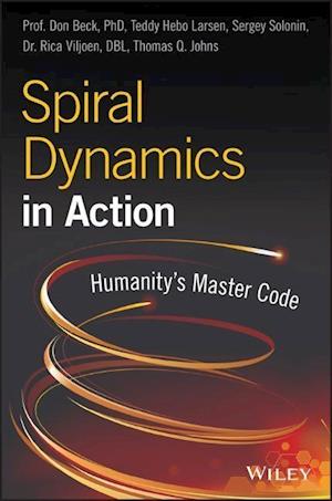 Spiral Dynamics in Action – Humanity's Master Code