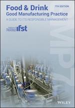 Food and Drink – Good Manufacturing Practice – A Guide to its Responsible Management (GMP7), 7th Edition