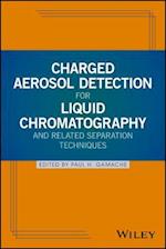 Charged Aerosol Detection for Liquid Chromatography and Related Separation Techniques