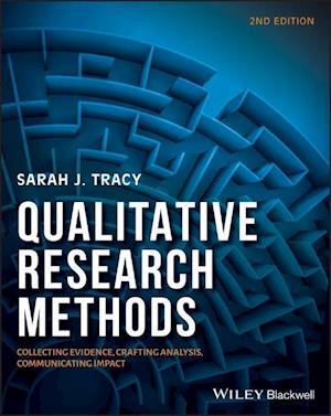 Qualitative Research Methods – Collecting Evidence  Crafting Analysis, Communicating Impact 2e
