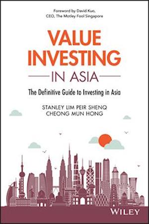 Value Investing in Asia – The Definitive Guide to Investing in Asia