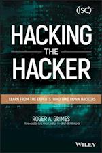 Hacking the Hacker – Learn From the Experts Who Take Down Hackers