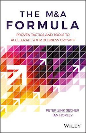 The M&A Formula – Proven tactics and tools to accelerate your business growth