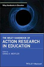 Wiley Handbook of Action Research in Education