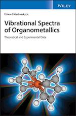 Vibrational Spectra of Organometallics – Theoretical and Experimental Data