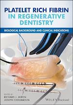 Platelet Rich Fibrin in Regenerative Dentistry – Biological Background and Clinical Indications