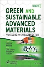 Green and Sustainable Advanced Materials; Volume 1: Processing and Characterization