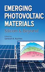 Emerging Photovoltaic Materials – Silicon & Beyond