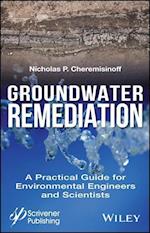 Ground Remediation – A Practical Guide for Environmental Engineers and Scientists