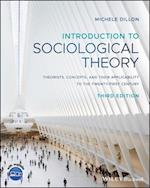Introduction to Sociological Theory – Theorists, Concepts, and their Applicability to the Twenty– First Century