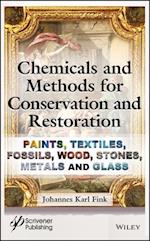 Chemicals and Methods for Conservation and Restoration – Paintings, Textiles, Fossils, Wood, Stones, Metals, and Glass
