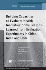 Building Capacities to Evaluate Health Inequities: Some Lessons Learned from Evaluation Experiments in China, India and Chile