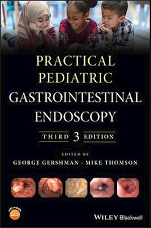Practical Pediatric Gastrointestinal Endoscopy, 3r d Edition