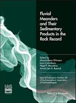 Fluvial Meanders and Their Sedimentary Products in the Rock Record (IAS SP 48)