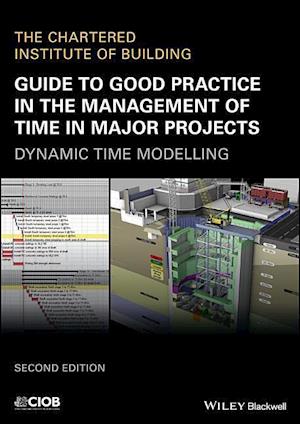 Guide to Good Practice in the Management of Time in Major Projects