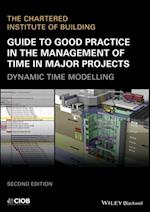 Guide to Good Practice in the Management of Time in Major Projects