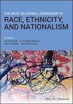 The Wiley Blackwell Companion to Race, Ethnicity, and Nationalism