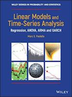 Linear Models and Time–Series Analysis – Regression, ANOVA, ARMA and GARCH
