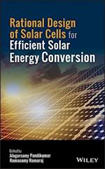 Rational Design of Solar Cells for Efficient Solar Energy Conversion