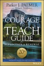 Courage to Teach Guide for Reflection and Renewal