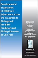 Developmental Trajectories of Children's Adjustment across the Transition to Siblinghood – Pre–Birth and Sibling Outcomes at Year One