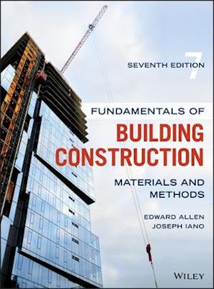 Fundamentals of Building Construction – Materials and Methods, Seventh Edition