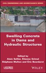 Swelling Concrete in Dams and Hydraulic Structures