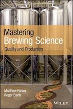 Mastering Brewing Science – Quality and Production
