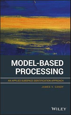 Model–Based Processing – An Applied Subspace Identification Approach
