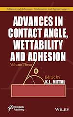 Advances in Contact Angle, Wettablility and Adhesion, Volume 3