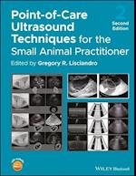 Point–of–Care Ultrasound Techniques for the Small Animal Practitioner
