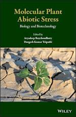 Molecular Plant Abiotic Stress – Biology and Biotechnology
