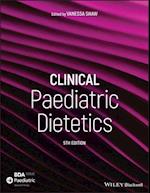 Clinical Paediatric Dietetics 5e