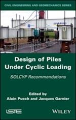 Design of Piles Under Cyclic Loading