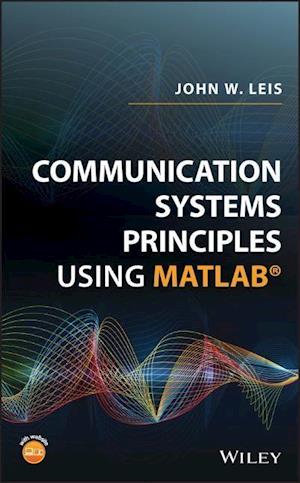 Communication Systems Principles Using MATLAB