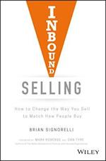 Inbound Selling – How to Change the Way You Sell to Match How People Buy