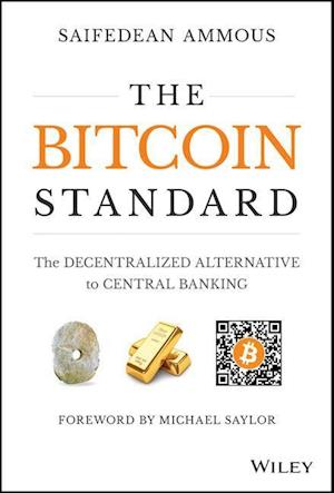 The Bitcoin Standard – The Decentralized Alternative to Central Banking