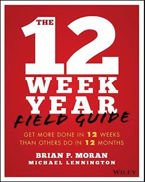 The 12 Week Year Field Guide