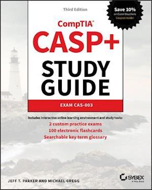CASP+ CompTIA Advanced Security Practitioner Study  Guide – Exam CAS–003, Third Edition