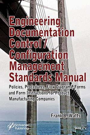 Engineering Documentation Control/Configuration Management Standards Manual